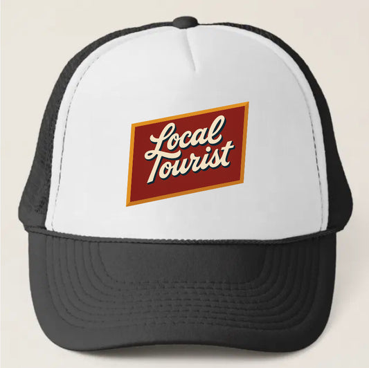 Local Tourist trucker hat
